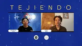 TEJIENDO Our Poetic Rematriation with Mother Earth, Book Proofreading Creative Journey