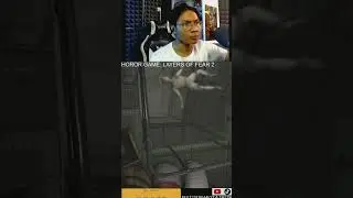 Layers of fear 2 part 2 #jumpscare #gamehoror #meme