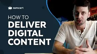 How To Deliver Digital Products Easy with Samcart!