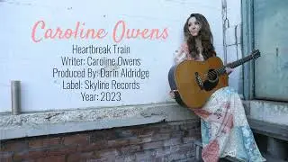 Caroline Owens - Heartbreak Train - Lyric Video