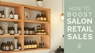 How To Increase Your Salon's Retail Sales with the 3Ps!
