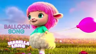 Bring Back My Balloon Song | Sing Along With Isabella Lamb | Kids Song