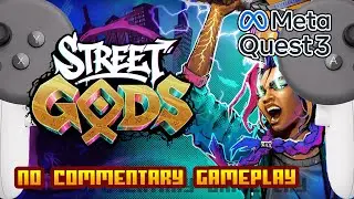 Street Gods - (Meta Quest 3 и Quest 3S) - Геймплей - 2K