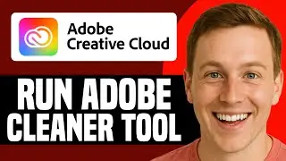 How To Run Adobe Creative Cloud Cleaner Tool 2026 (Step By Step)