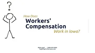 How Does Workers&rsquo; Compensation Work in Iowa?