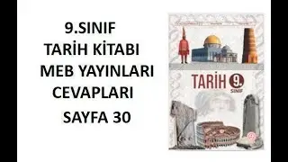 9.  Sınıf Tarih Ders Kitabı Cevapları Sayfa 30 Meb Yayınları 2024-2025