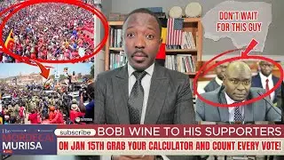 Bobi Wine to His Supporters: On Jan 15th Grab Your Calculator and Count Every Vote