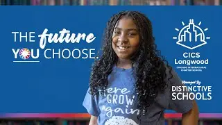 The Future YOU Choose&mdash;CICS Longwood Elementary!