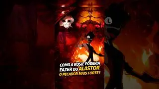Como a Rosie faria do Alastor o pecador mais forte? #hazbinhotel #alastor #rosie #helluvaboss