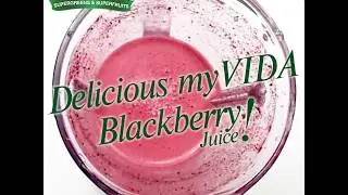 myVIDA BLACKBERRY JUICE
