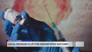 Local demand is up for monkeypox vaccines