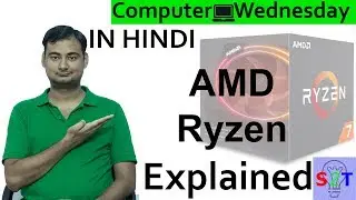 AMD RYZEN 3000 Explained In HINDI {Computer Wednesday}