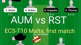 AUM vs RST, AUM vs RST Dream11, ECS-T10 Malta first match, RST vs AUM dream11 team.