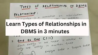 Types of Relationships in DBMS - 1 to many, many to many, 1 to 1 relationships