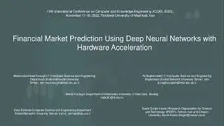 ICCKE 2022 - Financial Market Prediction Using Deep Neural Networks with Hardware Acceleration