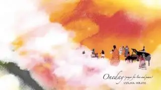 OneDay（Prayer For Love And Peace) - Uyama HIroto