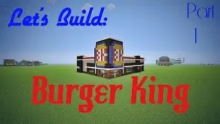 Minecraft Let's Build: Burger King part 1