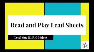 How to Read and Play Lead Sheets - Level 1