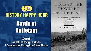 History Happy Hour Episode 215:  Battle of Antietam