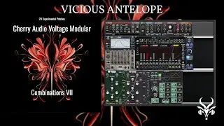 Combinations VII | Synth Patches for Cherry Audio Voltage Modular by Vicious Antelope