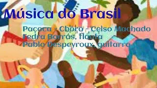 Pa&ccedil;oca (ch&ocirc;ro) -  Celso Machado - flauta y guitarra