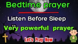 Listen Before Sleep 🌙 A Powerful Night Prayer for Peace, Healing & God’s Protection