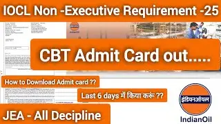 #iocl IOCL Non-Executive Requirements Admit Card out..ll IOCL JEA CBT Admit Card out.!!// iocl JEA 4