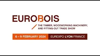 EUROBOIS 2024 | The timber, woodworking machinery and fitting-out trade show