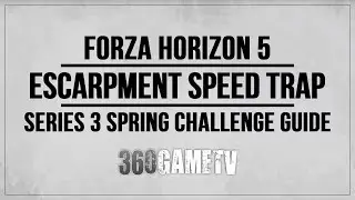 Forza Horizon 5 Escarpment Speed Trap Guide (Series 3 Spring Challenges Tutorials)