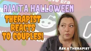 Терапевт отвечает парам на истории r/AITA о Хэллоуине