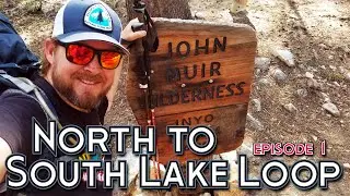 North Lake to South Lake Loop | Solo Backpacking in the Eastern Sierras | 2021 | Episode 1