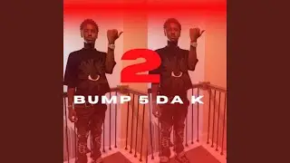 BUMP 5 DA K 2