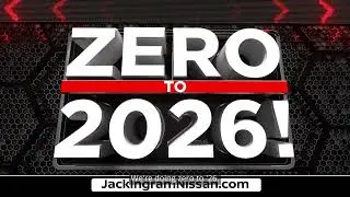 Zero to 2026! Right Now at Jack Ingram Nissan