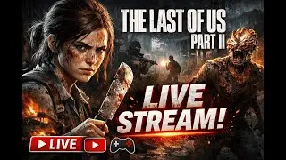 THE LAST OF US PART 2 🔥 | First Time Playing | Intense Story & Survival | LIVE
