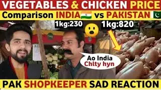 VEGETABLES & FOOD PRICE COMPARISON INDIA VS PAKISTAN | PAKISTANI PUBLIC REACTION ON INDIA REAL TV