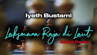 INI BEDA! Laksamana Raja di Laut - Iyeth Bustami &bull; Dramatic (ORCHESTRA METAL COVER AI)