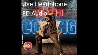 Vaathi Coming -Master 8D Audio Bass boosted #Vaathicoming #Vaathicoming8daudio #Bassboosted