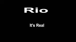 Rio- It's Real