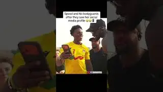 Speed and his bodyguards after they saw her social media profile