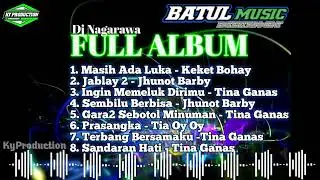 FULL ALBUM - BATUL MUSIC ll DJ NAGARAWA