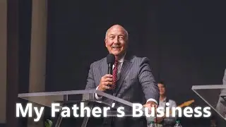 My Father's Business (el negocio de mi padre) - Bishop Barry Sutton