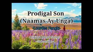 Naamas ay Unga^ Prodigal son by Lourdes G. Fangki ,Originals