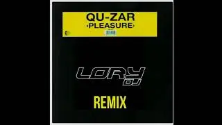Qu-Zar - Pleasure (Lory DJ Remix)