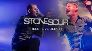 Stone Sour - Tired (LIVE DEBUT)