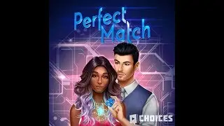 Choices: Stories You Play - Perfect Match Chapter 6