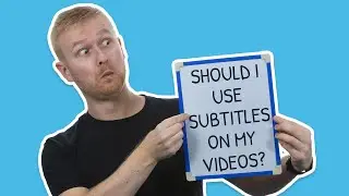 Why Your Video Should Have Subtitles!