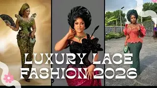Trending Lace Styles for Classy Ladies 2026/ Elegant African  Fashion
