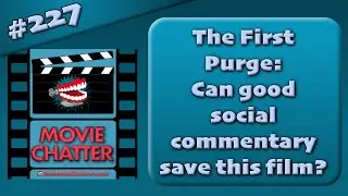 MovieChatter 227: The First Purge