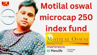 Motilal oswal microcap 250 index fund, #investment #mutualfunds