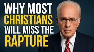 Why Most Christians Will Miss the Rapture Shocking Biblical Truth|John MacArthur|